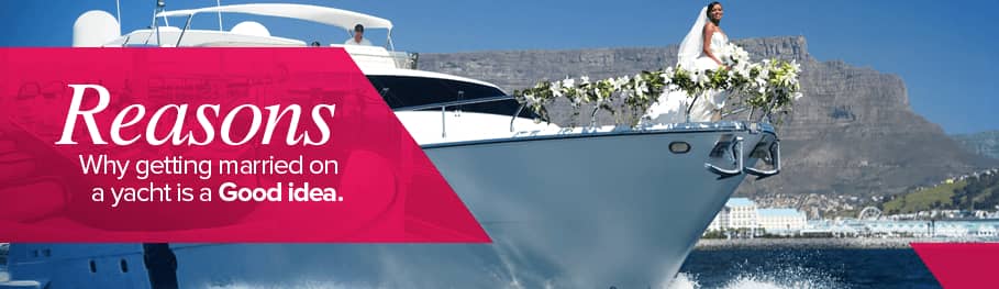 Reasons Why Getting Married on a Yacht is a Good Idea
