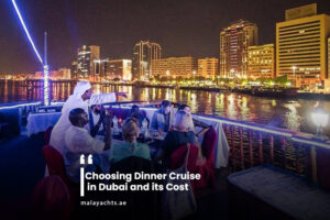 Which is the best dinner cruise in Dubai